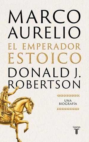 MARCO AURELIO: EL EMPERADOR ESTOICO | 9788430628940 | ROBERTSON, DONALD J. | Galatea Llibres | Llibreria online de Reus, Tarragona | Comprar llibres en català i castellà online