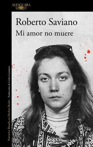 MI AMOR NO MUERE | 9791387846794 | SAVIANO, ROBERTO | Galatea Llibres | Llibreria online de Reus, Tarragona | Comprar llibres en català i castellà online