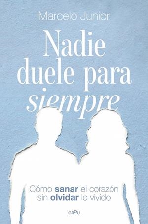 NADIE DUELE PARA SIEMPRE | 9791387724139 | JÚNIOR, MARCELO | Galatea Llibres | Llibreria online de Reus, Tarragona | Comprar llibres en català i castellà online