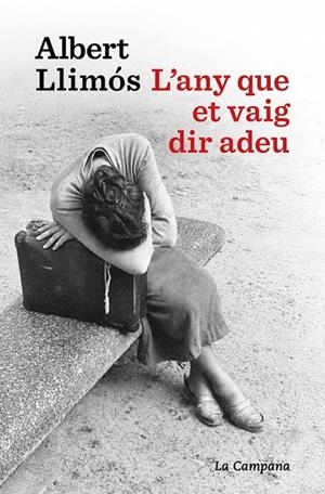L'ANY QUE ET VAIG DIR ADEU | 9791387564452 | LLIMÓS, ALBERT | Galatea Llibres | Llibreria online de Reus, Tarragona | Comprar llibres en català i castellà online