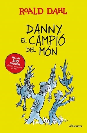 DANNY, EL CAMPIÓ DEL MÓN | 9791388277276 | DAHL, ROALD | Galatea Llibres | Llibreria online de Reus, Tarragona | Comprar llibres en català i castellà online