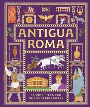 ANTIGUA ROMA (CIVILIZACIONES ANTIGUAS PARA NIÑOS) | 9780241839362 | Galatea Llibres | Llibreria online de Reus, Tarragona | Comprar llibres en català i castellà online