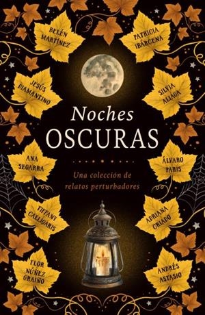 NOCHES OSCURAS | 9791387749361 | MARTÍNEZ, BELÉN/CALLIGARIS, TIFFANY/ALIAGA, SILVIA/IBÁRCENA, PATRICIA/ASTASIO, ANDRÉS/CRIADO, ADRIAN | Galatea Llibres | Librería online de Reus, Tarragona | Comprar libros en catalán y castellano online