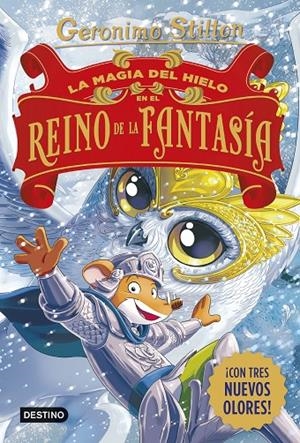 LA MAGIA DEL HIELO EN EL REINO DE LA FANTASÍA STILTON | 9788408321231 | Galatea Llibres | Llibreria online de Reus, Tarragona | Comprar llibres en català i castellà online