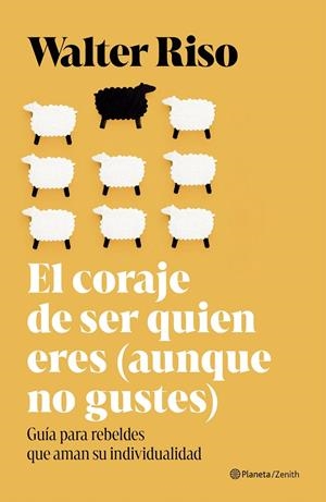 EL CORAJE DE SER QUIEN ERES (AUNQUE NO GUSTES) | 9788408324898 | RISO, WALTER | Galatea Llibres | Llibreria online de Reus, Tarragona | Comprar llibres en català i castellà online