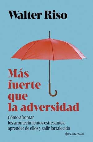 MÁS FUERTE QUE LA ADVERSIDAD | 9788408325253 | RISO, WALTER | Galatea Llibres | Llibreria online de Reus, Tarragona | Comprar llibres en català i castellà online