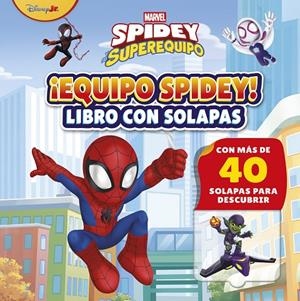 SPIDEY Y SU SUPEREQUIPO. ¡EQUIPO SPIDEY! LIBRO CON SOLAPAS | 9788410362338 | Galatea Llibres | Librería online de Reus, Tarragona | Comprar libros en catalán y castellano online