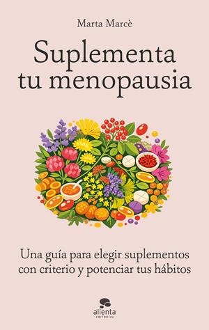 SUPLEMENTA TU MENOPAUSIA | 9788413445601 | MARCÈ, MARTA | Galatea Llibres | Llibreria online de Reus, Tarragona | Comprar llibres en català i castellà online
