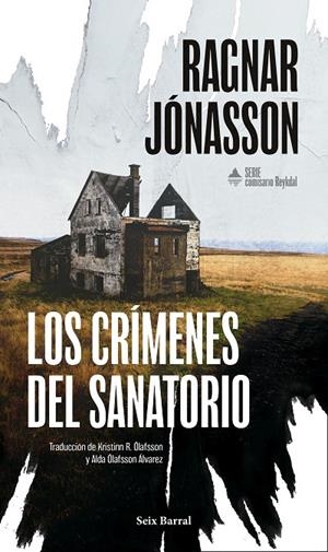 LOS CRÍMENES DEL SANATORIO (SERIE COMISARIO REYKDAL 1) | 9788432251399 | JÓNASSON, RAGNAR | Galatea Llibres | Llibreria online de Reus, Tarragona | Comprar llibres en català i castellà online