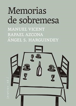 MEMORIAS DE SOBREMESA | 9788410476653 | VICENT, MANUEL/S. HARGUINDEY, ÁNGEL/AZCONA, RAFAEL | Galatea Llibres | Librería online de Reus, Tarragona | Comprar libros en catalán y castellano online
