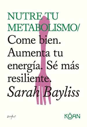 NUTRE TU METABOLISMO | 9788410358508 | BAYLISS, SARAH | Galatea Llibres | Librería online de Reus, Tarragona | Comprar libros en catalán y castellano online