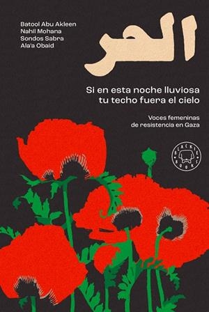 SI EN ESTA NOCHE LLUVIOSA TU TECHO FUERA EL CIELO | 9791388154935 | ABU AKLEEN, BATOOL/MOHANA, NAHIL/OBAID, ALA'A/SABRA, SONDOS | Galatea Llibres | Llibreria online de Reus, Tarragona | Comprar llibres en català i castellà online