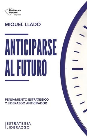 ANTICIPARSE AL FUTURO | 9791387813437 | LLADÓ, MIQUEL | Galatea Llibres | Librería online de Reus, Tarragona | Comprar libros en catalán y castellano online