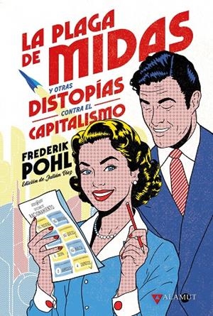 LA PLAGA DE MIDAS Y OTRAS DISTOPÍAS CONTRA EL CAPITALISMO | 9788498891744 | POHL, FREDERIK | Galatea Llibres | Llibreria online de Reus, Tarragona | Comprar llibres en català i castellà online
