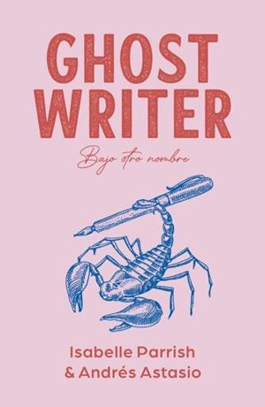 GHOSTWRITER | 9788410391789 | ASTASIO, ANDRÉS/PARRISH, ISABELLE | Galatea Llibres | Llibreria online de Reus, Tarragona | Comprar llibres en català i castellà online