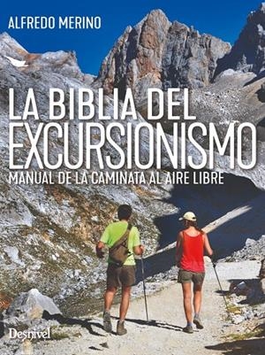 LA BIBLIA DEL EXCURSIONISMO | 9788498297416 | MERINO SÁNCHEZ, ALFREDO | Galatea Llibres | Librería online de Reus, Tarragona | Comprar libros en catalán y castellano online