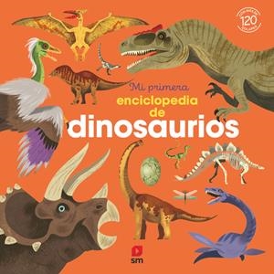 MI PRIMERA ENCICLOPEDIA DE DINOSAURIOS | 9788410555488 | KECIR-LEPETIT, EMMANUELLE | Galatea Llibres | Librería online de Reus, Tarragona | Comprar libros en catalán y castellano online