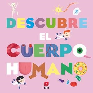 DESCUBRE EL CUERPO HUMANO | 9788410552548 | ZÜRCHER, MURIEL | Galatea Llibres | Llibreria online de Reus, Tarragona | Comprar llibres en català i castellà online