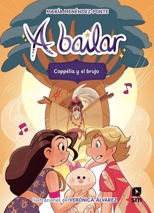A BAILAR 6: COPPÉLIA Y EL BRUJO | 9788410558595 | MENÉNDEZ-PONTE, MARÍA | Galatea Llibres | Llibreria online de Reus, Tarragona | Comprar llibres en català i castellà online