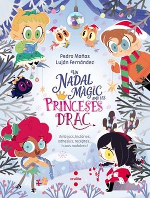 UN NADAL MÀGIC AMB LES PRINCESES DRAC | 9788466160667 | MAÑAS ROMERO, PEDRO | Galatea Llibres | Llibreria online de Reus, Tarragona | Comprar llibres en català i castellà online