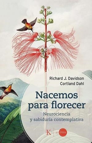 NACEMOS PARA FLORECER | 9788411214797 | DAVIDSON, RICHARD J./DAHL, CORTLAND | Galatea Llibres | Librería online de Reus, Tarragona | Comprar libros en catalán y castellano online