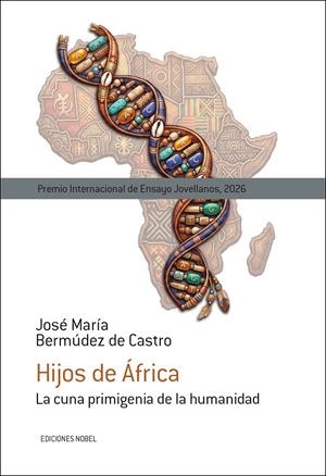 HIJOS DE ÁFRICA | 9788484598251 | BERMÚDEZ DE CASTRO, JOSÉ MARÍA | Galatea Llibres | Llibreria online de Reus, Tarragona | Comprar llibres en català i castellà online