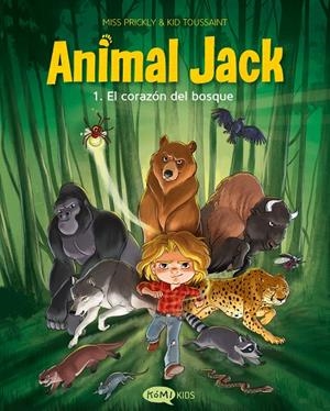 ANIMAL JACK 1. EL CORAZÓN DEL BOSQUE | 9791387744397 | TOUSSAINT, KID | Galatea Llibres | Librería online de Reus, Tarragona | Comprar libros en catalán y castellano online