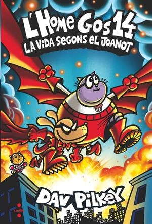 L'HOME GOS 14. LA VIDA SEGONS EL JOANOT | 9788466160773 | PILKEY, DAV | Galatea Llibres | Llibreria online de Reus, Tarragona | Comprar llibres en català i castellà online
