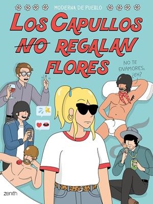 LOS CAPULLOS NO REGALAN FLORES | 9788408325284 | MODERNA DE PUEBLO | Galatea Llibres | Llibreria online de Reus, Tarragona | Comprar llibres en català i castellà online