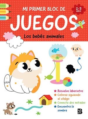 MI PRIMER BLOC DE JUEGOS- LOS BEBÉS ANIMALES | 9789403247373 | Galatea Llibres | Librería online de Reus, Tarragona | Comprar libros en catalán y castellano online