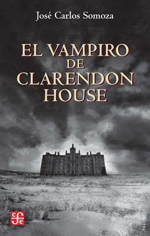 EL VAMPIRO DE CLARENDON HOUSE | 9788437508696 | SOMOZA, JOSÉ CARLOS | Galatea Llibres | Llibreria online de Reus, Tarragona | Comprar llibres en català i castellà online