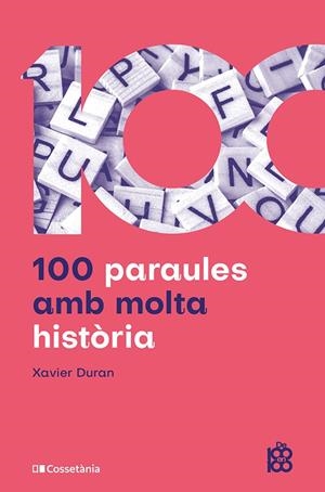 100 PARAULES AMB MOLTA HISTÒRIA | 9788413566429 | DURAN ESCRIBA, XAVIER | Galatea Llibres | Llibreria online de Reus, Tarragona | Comprar llibres en català i castellà online
