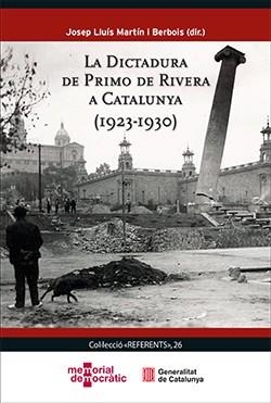 LA DICTADURA DE PRIMO DE RIVERA A CATALUNYA (1923-1930) | 9791387889500 | MARTÍN I BERBOIS, JOSEP LLUÍS | Galatea Llibres | Llibreria online de Reus, Tarragona | Comprar llibres en català i castellà online