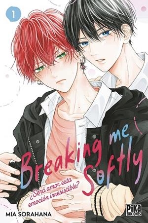 BREAKING ME SOFTLY. ¿SERA AMOR ESTA EMOCION IRRESISTIBLE?, 1 | 9791043309724 | SORAHANA, MIA | Galatea Llibres | Llibreria online de Reus, Tarragona | Comprar llibres en català i castellà online