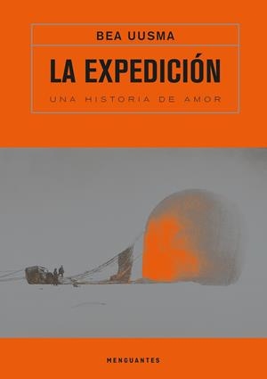 LA EXPEDICIÓN. UNA HISTORIA DE AMOR | 9788412716009 | UUSMA, BEA | Galatea Llibres | Llibreria online de Reus, Tarragona | Comprar llibres en català i castellà online