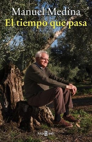 EL TIEMPO QUE PASA | 9788401040580 | MEDINA, MANUEL | Galatea Llibres | Librería online de Reus, Tarragona | Comprar libros en catalán y castellano online
