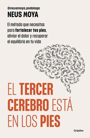 EL TERCER CEREBRO ESTÁ EN LOS PIES | 9788425373893 | MOYA, NEUS | Galatea Llibres | Llibreria online de Reus, Tarragona | Comprar llibres en català i castellà online