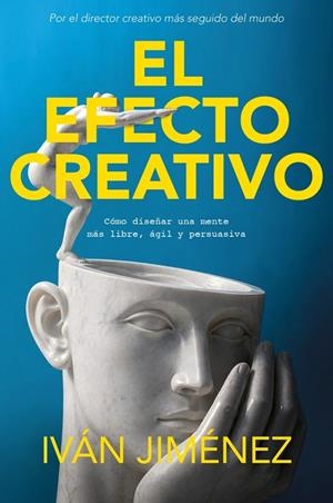 EL EFECTO CREATIVO | 9788466685139 | JIMÉNEZ, IVÁN | Galatea Llibres | Librería online de Reus, Tarragona | Comprar libros en catalán y castellano online