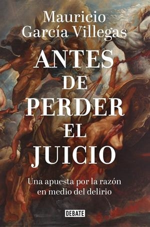 ANTES DE PERDER EL JUICIO | 9791388387302 | GARCÍA VILLEGAS, MAURICIO | Galatea Llibres | Llibreria online de Reus, Tarragona | Comprar llibres en català i castellà online