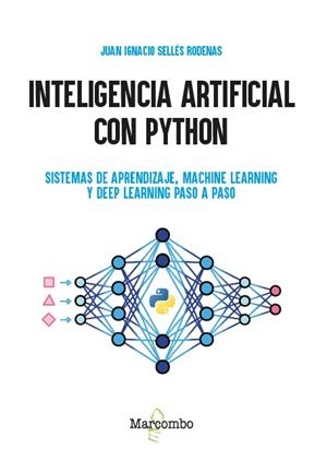 INTELIGENCIA ARTIFICIAL CON PYTHON | 9788426742803 | SELLÉS RODENAS, JUAN IGNACIO | Galatea Llibres | Librería online de Reus, Tarragona | Comprar libros en catalán y castellano online