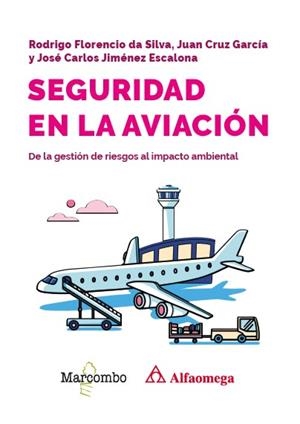 SEGURIDAD EN LA AVIACIÓN. DE LA GESTIÓN DE RIESGOS AL IMPACTO AMBIENTAL | 9788426742810 | FLORENCIO DA SILVRODRIGO I ALTRES | Galatea Llibres | Librería online de Reus, Tarragona | Comprar libros en catalán y castellano online