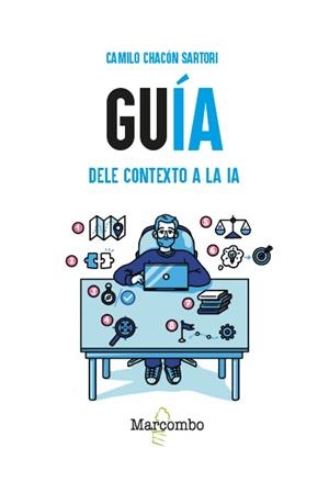 GUÍA. DELE CONTEXTO A LA IA | 9788426742889 | CHACÓN SARTORI, CAMILO | Galatea Llibres | Librería online de Reus, Tarragona | Comprar libros en catalán y castellano online