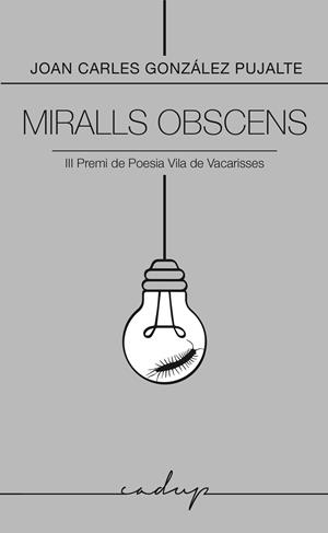 MIRALLS OBSCENS | 9791399177077 | GONZÁLEZ PUJALTE, JOAN CARLES | Galatea Llibres | Llibreria online de Reus, Tarragona | Comprar llibres en català i castellà online
