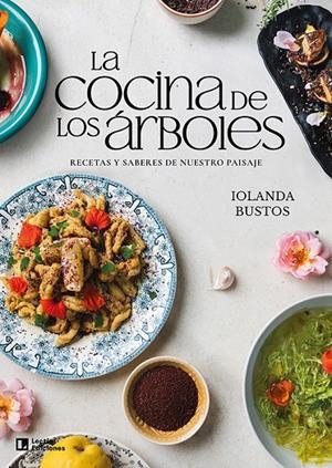 LA COCINA DE LOS ÁRBOLES | 9788418735974 | BUSTOS CABEZUELO, IOLANDA | Galatea Llibres | Librería online de Reus, Tarragona | Comprar libros en catalán y castellano online