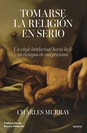TOMARSE LA RELIGIÓN EN SERIO | 9788423441037 | MURRAY, CHARLES | Galatea Llibres | Librería online de Reus, Tarragona | Comprar libros en catalán y castellano online