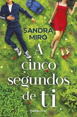 A CINCO SEGUNDOS DE TI | 9788427055735 | MIRÓ, SANDRA | Galatea Llibres | Llibreria online de Reus, Tarragona | Comprar llibres en català i castellà online
