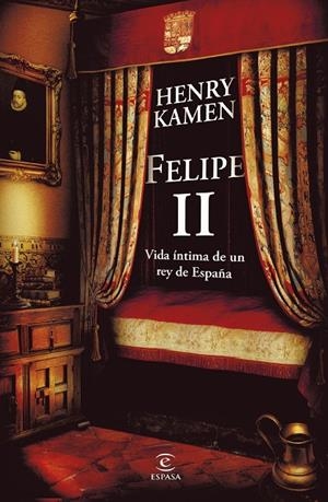 FELIPE II. VIDA ÍNTIMA DE UN REY DE ESPAÑA | 9788467083743 | KAMEN, HENRY | Galatea Llibres | Librería online de Reus, Tarragona | Comprar libros en catalán y castellano online