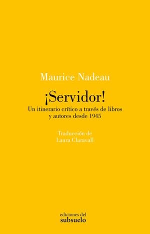SERVIDOR! | 9788412974799 | NADEAU, MAURICE | Galatea Llibres | Llibreria online de Reus, Tarragona | Comprar llibres en català i castellà online