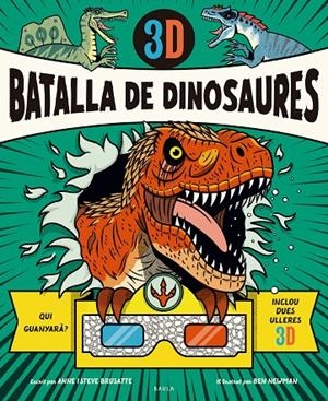 BATALLA DE DINOSAURES 3D | 9788447957002 | BRUSATTE, ANNE/BRUSATTE, STEVE | Galatea Llibres | Llibreria online de Reus, Tarragona | Comprar llibres en català i castellà online