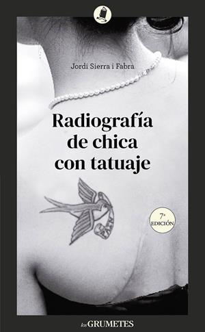 RADIOGRAFÍA DE CHICA CON TATUAJE | 9788424678982 | SIERRA I FABRA, JORDI | Galatea Llibres | Llibreria online de Reus, Tarragona | Comprar llibres en català i castellà online